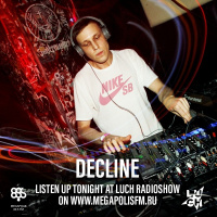 Luch Radioshow #258 - Decline @ Megapolis 89.5 FM 28.04.2020 #258