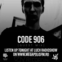 Luch Radioshow #241 - Code 906 @ Megapolis 89.5 FM 24.12.2019 #241