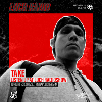 Luch Radioshow - Take @ Megapolis 89.5 FM 08.12.2020 #290