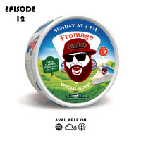 FROMAGE CHEESE SHOW - EPISODE 12 (SPECIAL GUEST KID ARTIK)