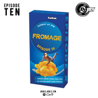 FROMAGE CHEESE SHOW - EPISODE 10
