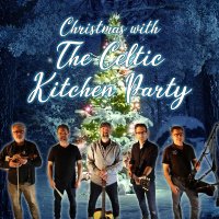 Christmas with The Celtic Kitchen Party