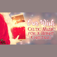 Our Wish, Celtic Music for a Bright Christmas #86