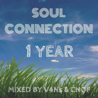 Soul connection #13 ONE YEAR Mixed by V4Ns  CNOF (Under Music Radio) (13)