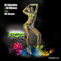 DJ Shishkin  DJ Bliznec Feat. MC Shayon - Fiesta (Red Nuts Feat. Lart Remix)
