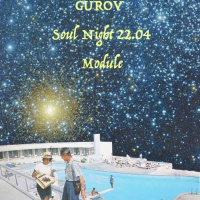 Gurov @ Soul Night 22.04.17 Module
