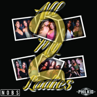 Dj PhilKiD. All My Ladies 2