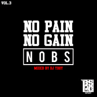 Dj Tdot . NO PAIN NO GAIN NOBS 3