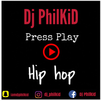 Dj PhilKiD. Press Play HIP HOP