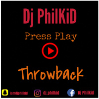 Dj PhilKid. Press Play THROWBACK DANCEHALL