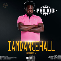 Dj PhilKiD . I AM DANCEHALL (Episode 1)