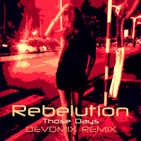 Rebelution - Those days (DEVDM1X remix)