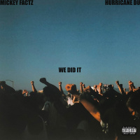 We Did It feat. Mickey Factz