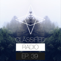 Classified Radio (EP. 039)