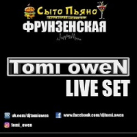 TOMI OWEN - LIVE SET (Сыто-Пьяно) Фрунзенская