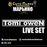 TOMI OWEN - LIVE SET (Сыто-Пьяно) Марьино