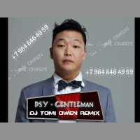 PSY – Gentleman (TOMI OWEN Remix)