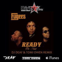 The Fugees - Ready Or Not (DJ DEAF  TOMI OWEN RMX)