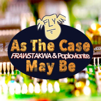 As The Case May Be - FRAWSTAKWA  Paploviante