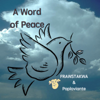 A Word Of Peace Frawstakwa  Paploviante