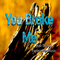 You Broke Me feat Odarka