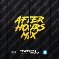Andrey Exx - After Hours Mix 002