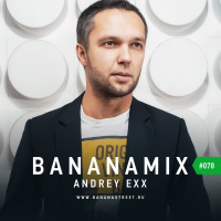 Andrey Exx - BananaStreet mix 2016 EXXpedition Podcast