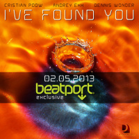 Cristian Poow  Andrey Exx feat. Dennis Wonder - Ive Found You (Original Mix)