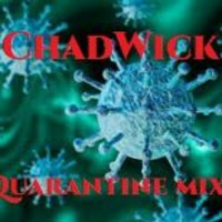 ChadWick - April 2020 Mix