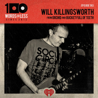 Will Killingsworth from Orchid  Bucket Full of Teeth