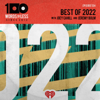 Best of 2022 w/ Jeremy Bolm, Joey Cahill and Ray Harkins