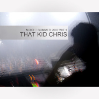 Mixset 2007 With That Kid Chris