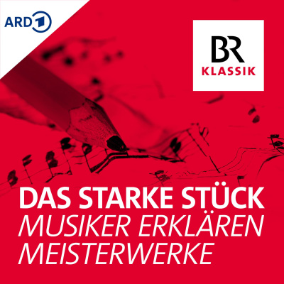Das Starke Stück - Musiker Erklären Meisterwerke