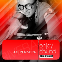 Enjoy the sound RADIOSHOW #035 THIS IS HOUSE amp TECHNO @ J-SUN RIVERA 2016