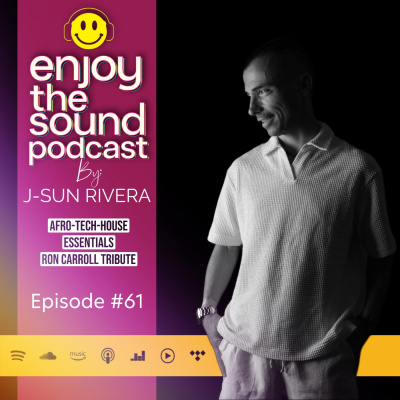 Enjoy The Sound Podcast With J-sun Rivera