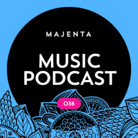 MAJENTA - Music Podcast #36 (16.11.2015)