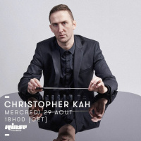 Christopher Kah @ RINSE FM (August 29th 2018) LIVE/MIX