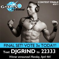 GayDays DJ Contest | DJ GRIND -- Final Set (4/3/11)