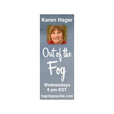 Out Of The Fog With Karen Hager