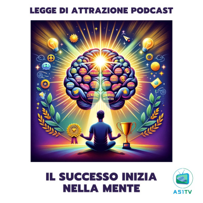 A51 Legge Di Attrazione Podcast