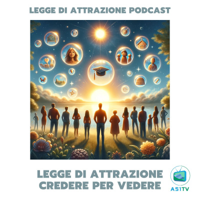 A51 Legge Di Attrazione Podcast