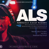 Addiktive Local Sounds 043-C (Guest Mix by uMngomezulu (Vinylifestyle))