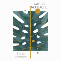 Rastis Mustache - Liquid Cannon