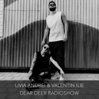 Dear Deer Radioshow - Livia Andrei  Valentin Ilie (19/04/19)