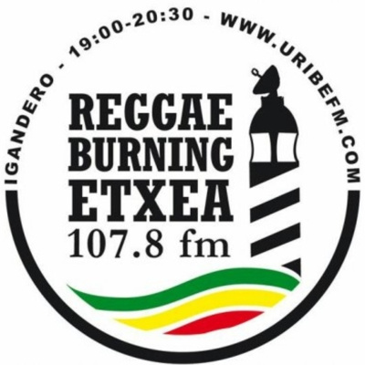 Reggae Burning Etxea Uribe Fm 107.8 Roots N Cultur