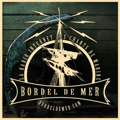 Bordel De Mer - La Radio Internet Des Chants De Marins