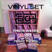 This Is Waves 069 - Trance Classics On Vinyls (17.07.22)
