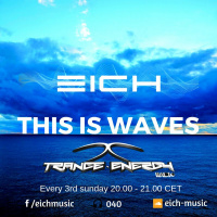 Eich - This Is Waves 040 (Trance-Energy Radio)