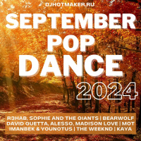 DJ HOT MAKER - SEPTEMBER 2024 POP DANCE PROMO
