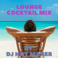 DJ Hot Maker - Lounge Cocktail (Instrumental Lounge Music) 2021